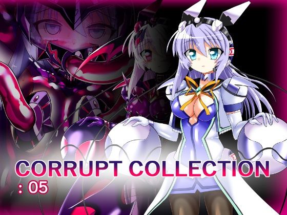 CORRUPT COLLECTION:05【ULTRA 〇NE】